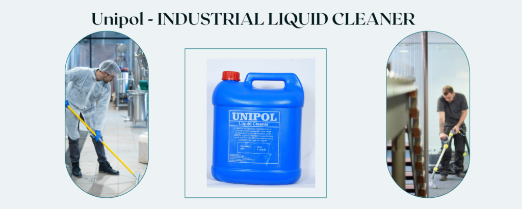 UNIPOL multipurpose cleaner – best Teepol alternative in India