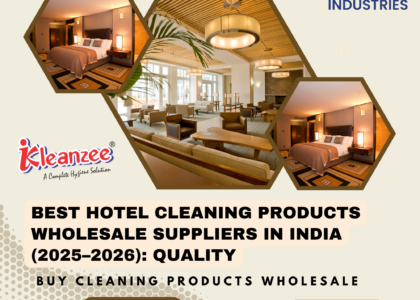 Best hotel cleaning products wholesale suppliers in India 2025- 2026