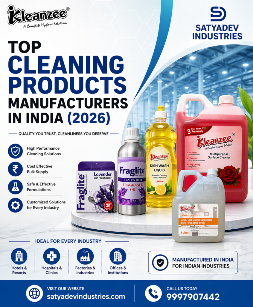 Top cleaning products manufacturers in India 2026 featuring Satyadev Industries bulk industrial cleaning chemicals Fraglite fragrance oil dishwash liquid and multipurpose cleaner